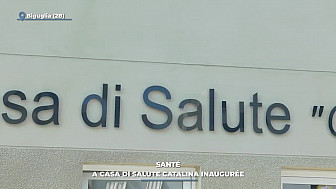 TV Locale Corse - Santé : A Casa di salute Catalina inaugurée