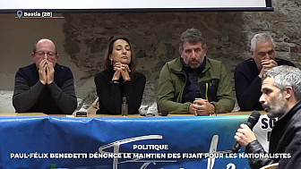 TV Locale Corse - Politique : Paul-Félix Benedetti dénonce le maintien des FIJAIT pour les nationalistes