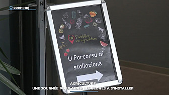 TV Locale Corse - Agriculture : une journée pour aider les jeunes à s'installer