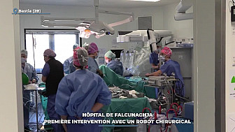 TV Locale Corse - Hôpital de Falcunaghja : première intervention avec un robot chirurgical
