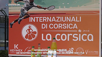 TV Locale Corse - Internaziunali di Corsica : un nouveau tournoi international de tennis sur l’île