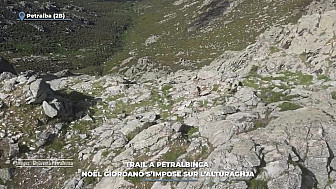 TV Locale Corse - Trail A Petralbinca : Noël Giordano s’impose sur l’Alturaghja