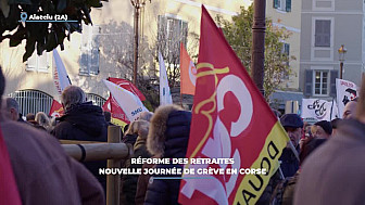 TV Locale Ajaccio - Réforme des retraites : nouvelle journée de grève en Corse