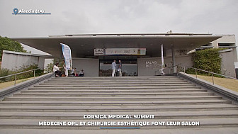 TV Locale Corse - Corsica Medical Summit : médecine ORL et chirurgie esthétique font leur salon